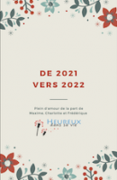 Le livret pour passer de 2021 à 2022 - Maxime Gréau - Heureux dans sa vie